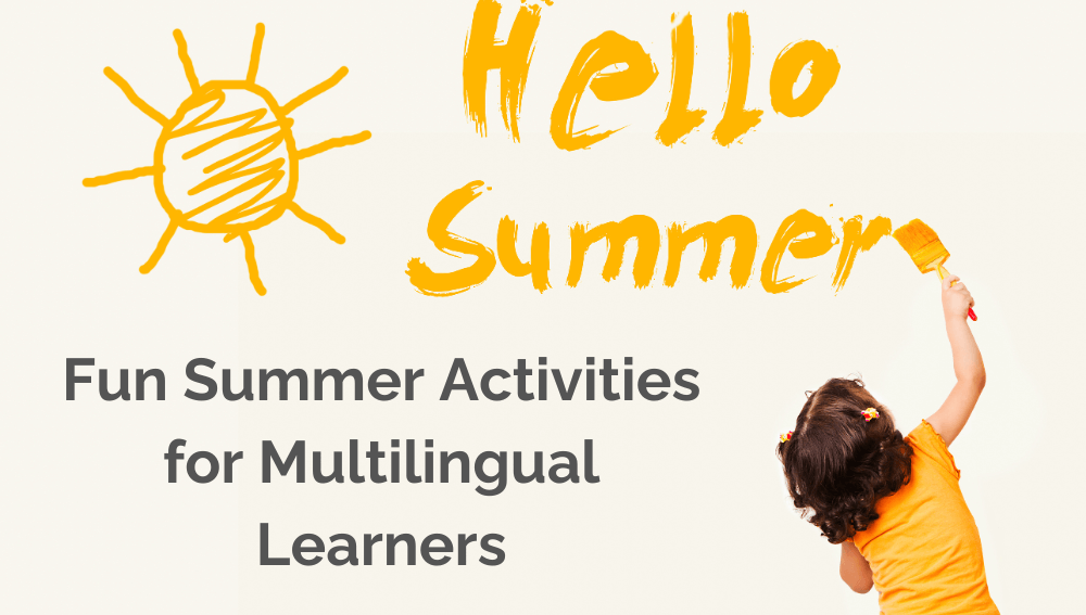 Fun summer activities for multilingual learners